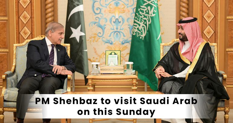 PM Shehbaz to visit Saudia Arab